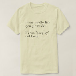 Camiseta Realmente no me gusta salir... También lo es