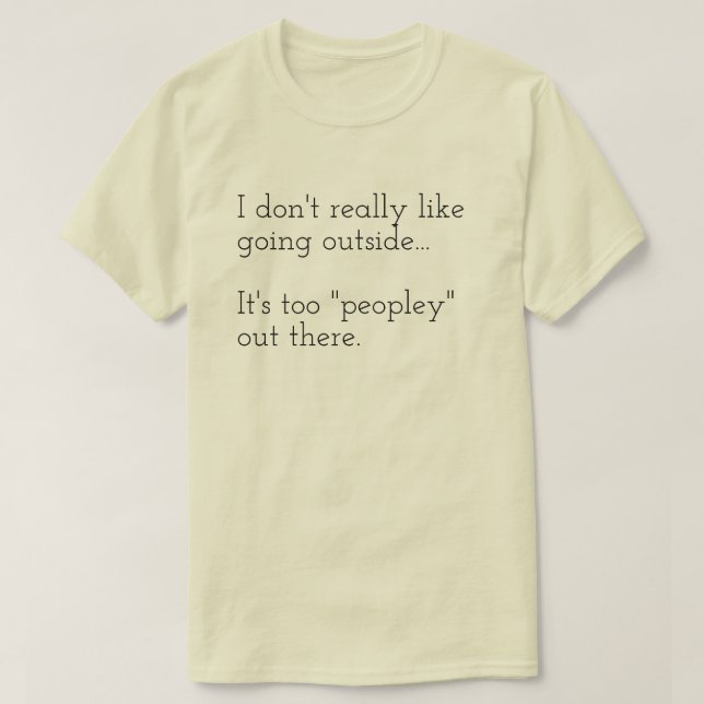 Camiseta Realmente no me gusta salir... También lo es (Diseño del anverso)
