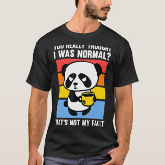 Camiseta Realmente Pensaste Que Era Café Pandas Normal.