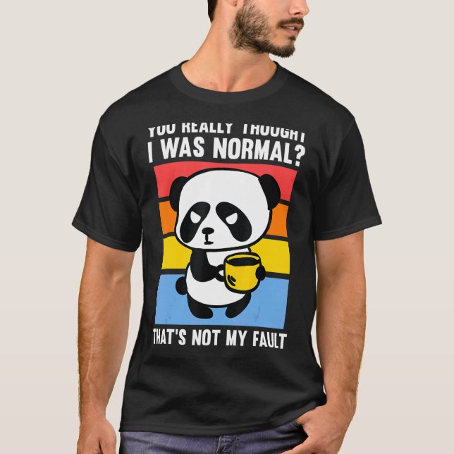 Camiseta Realmente Pensaste Que Era Café Pandas Normal. (Anverso)