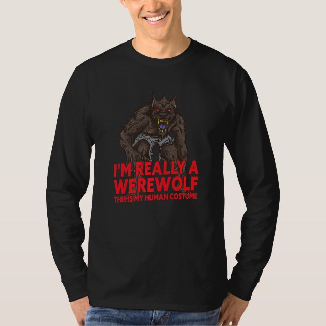 Camiseta Realmente soy un disfraz de monstruo de Werewolf H (Anverso)