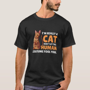 Camiseta Realmente soy un gato No dejes que este disfraz de