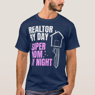 Camiseta Realtor De Mujeres Por Día Super Mamá Por Noche Re