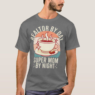 Camiseta Realtor De Mujeres Por Día Super Mamá Por Noche Re