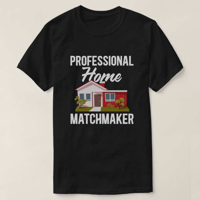 Camiseta Realtor Real Estate Agent Professional Home Matchm (Diseño del anverso)