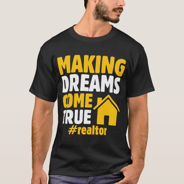 Camiseta Realtor Saying Making Dreams Come True Homeowner (Anverso)