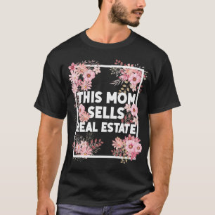 Camiseta Realtor This Mom Vende Flor Inmobiliaria Floral