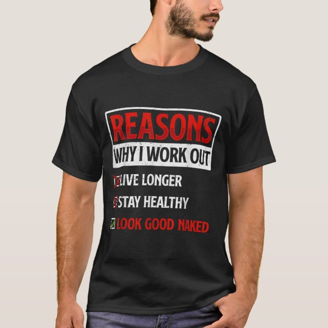 Camiseta Reasons Why I Work Out Fitness Workout Gym Motivat (Anverso)