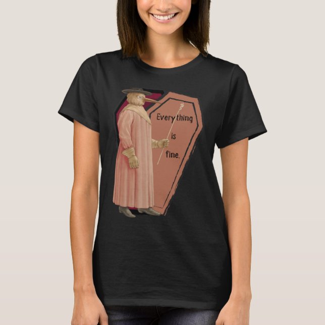 Camiseta Reassuring Plague Doctor  Everything is Fine (Anverso)