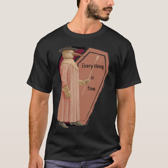 Camiseta Reassuring Plague Doctor  Everything is Fine (Anverso)
