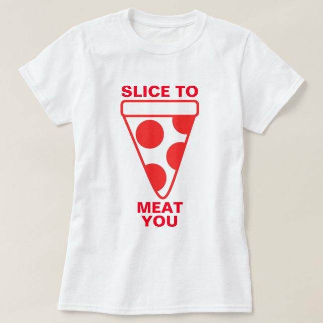 Camiseta Rebanada a la carne usted (Diseño del anverso)
