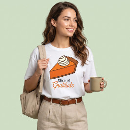 Camiseta Rebanada de gratitud Pastel de calabaza
