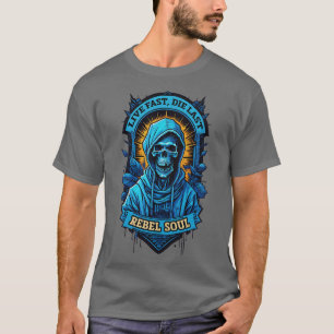 Camiseta Rebel Soul Vive rápido muere el último