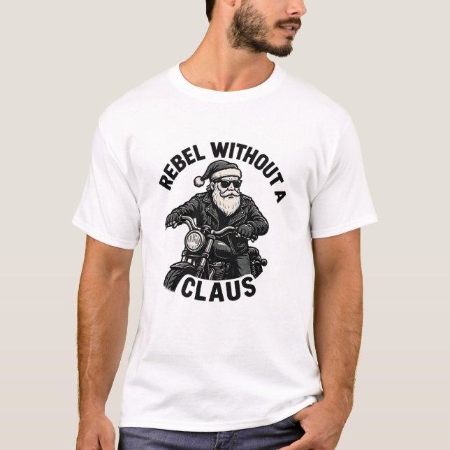 Camiseta Rebel Without a Claus - Christmas Pun T-Shirt (Anverso)