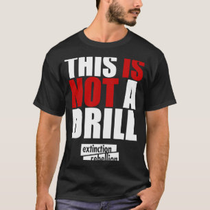 Camiseta Rebelión de extinción Esto no es una perforación