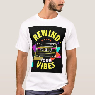 Camiseta "Rebobina tu Tee de Vibes"