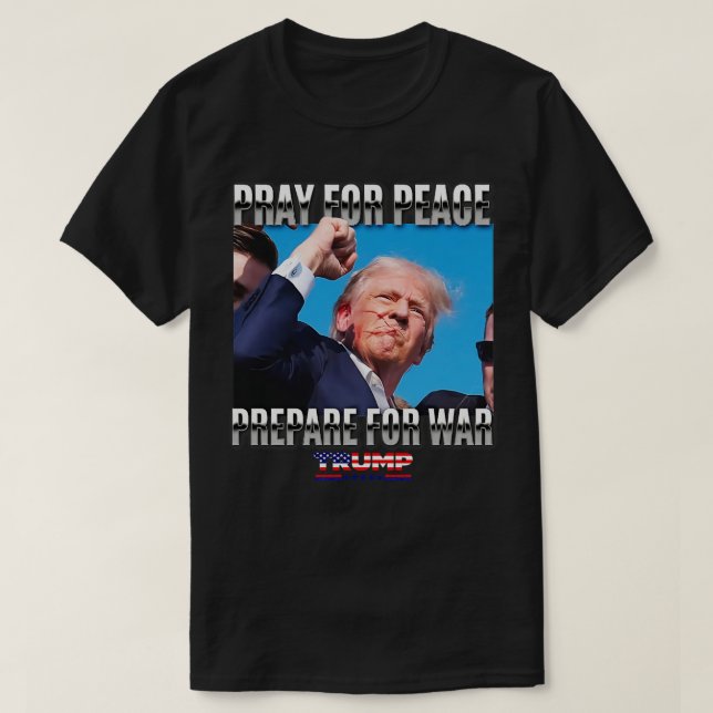 Camiseta Recen por la paz Prepárense para ProTrump (Diseño del anverso)