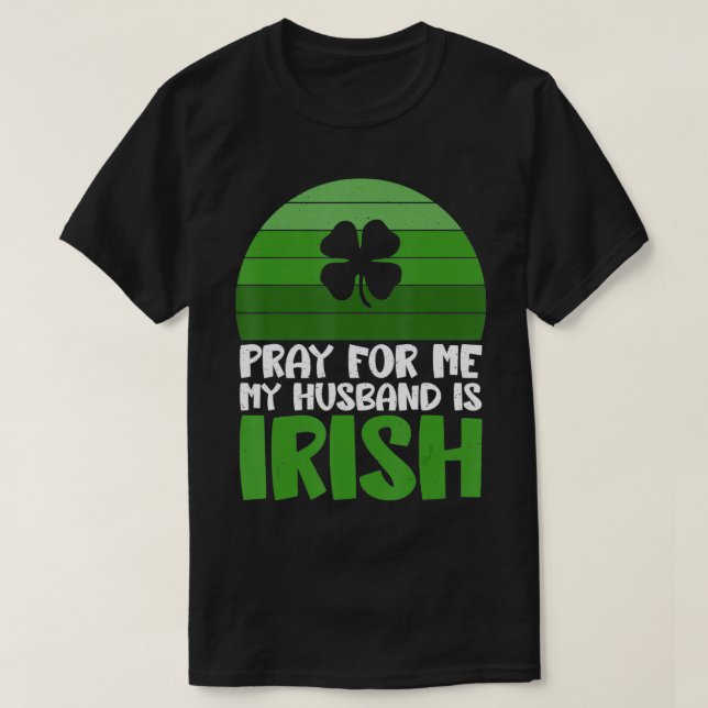 Camiseta Recen por mí mi Hus es irlandés (Diseño del anverso)