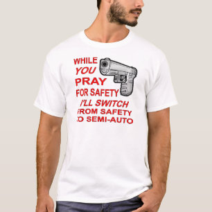Camiseta Recen por seguridad voy a cambiar a semiautomátic