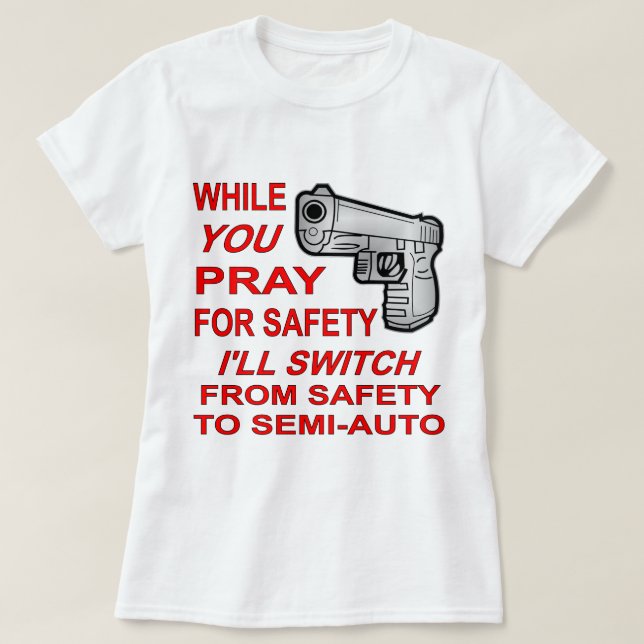 Camiseta Recen por seguridad voy a cambiar a semiautomático (Diseño del anverso)