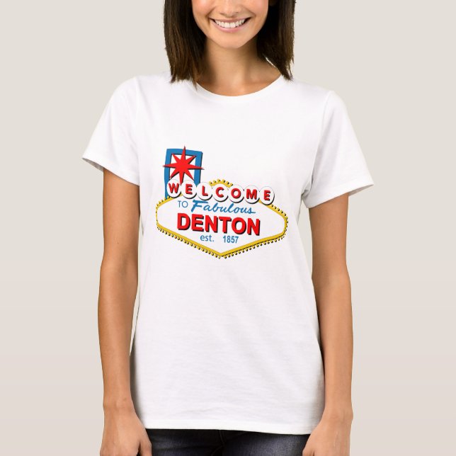 Camiseta ¡Recepción a Denton, Tejas! (Anverso)