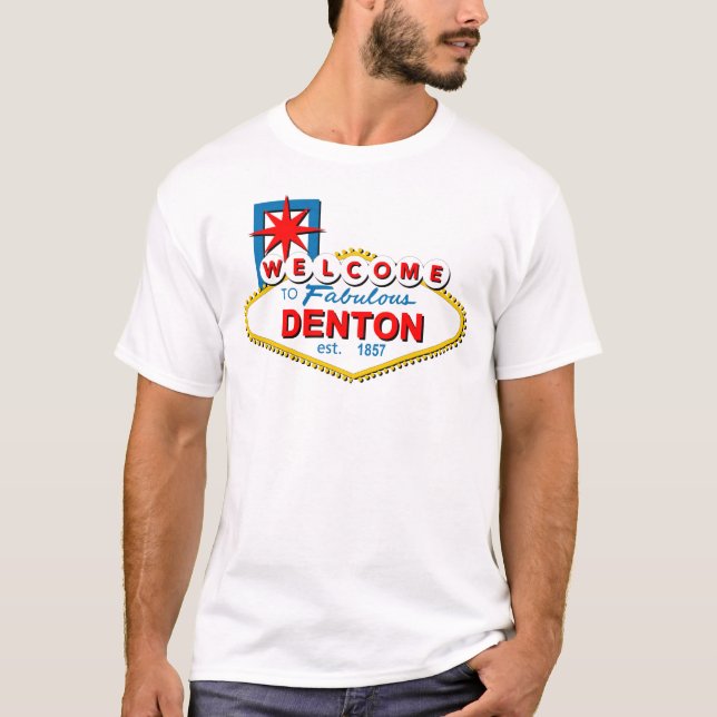 Camiseta ¡Recepción a Denton, Tejas! (Anverso)