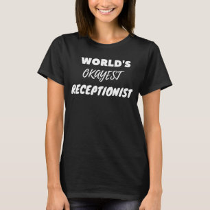 Camiseta Recepcionista más Okayista del mundo
