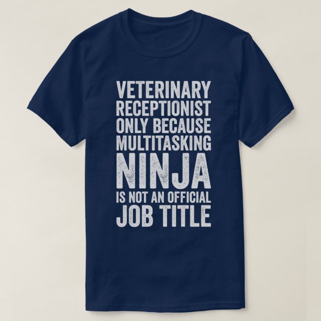 Camiseta Recepcionista Veterinario Solo Por Multitarea (Diseño del anverso)