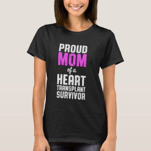 Camiseta Receptor de trasplante cardíaco Orgullosa Mamá Cir