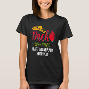 Camiseta Receptor de trasplante de corazón Nacho Supervivie