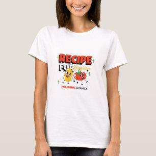 Camiseta Receta de felicidad: comida, amigos y comida famil