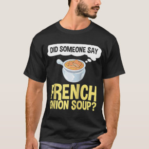 Camiseta Receta francesa de sopa de cebolla mezcla de queso