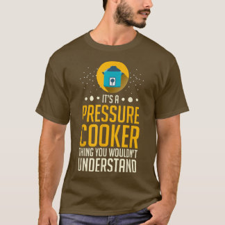 Camiseta recetas de olla de presión cocina en olla caña elé