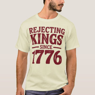 Camiseta Rechazando Reyes Desde 1776