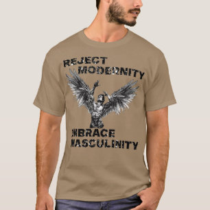 Camiseta Rechazar la modernidad Abrazando la masculinidad