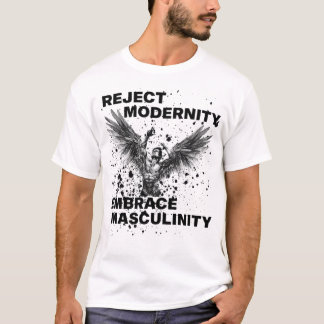 Camiseta Rechazar la modernidad Abrazando la masculinidad