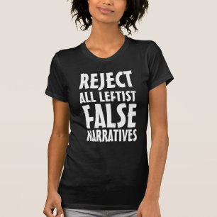 CAMISETA RECHAZAR TODAS LAS FALSAS NARRATIVAS IZQUIERDISTAS