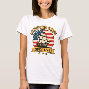 Camiseta Rechazo de reyes desde 1776: Viejos Estados Unidos