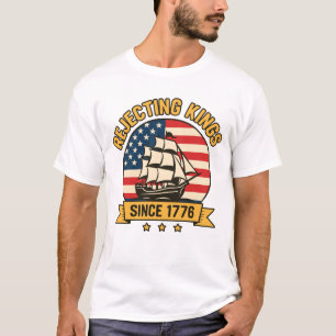 Camiseta Rechazo de reyes desde 1776: Viejos Estados Unidos