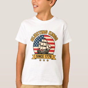Camiseta Rechazo de reyes desde 1776: Viejos Estados Unidos