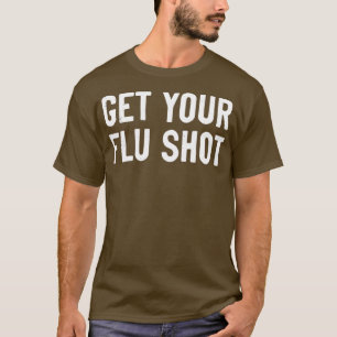 Camiseta Recibir una vacuna contra la gripe