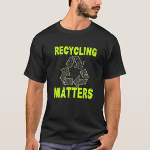 Camiseta Reciclaje importa el reciclamiento ambientalista T