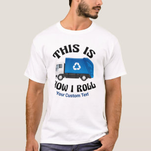 Camiseta Reciclando al conductor de un camión así es como h