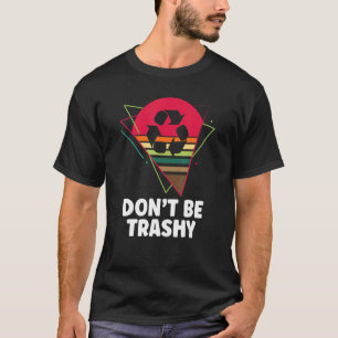 Camiseta Reciclar la basura para salvar el entorno terrestr