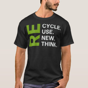 Camiseta Reciclar la reutilización Renovar la reconsideraci