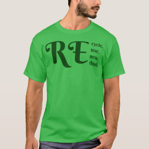 Camiseta Reciclar la reutilización Repensar 1