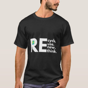 Camiseta Reciclar la reutilización repensar el activismo Eh