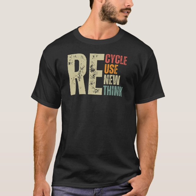 Camiseta Reciclar la reutilización Repensar el Día de la Ti (Anverso)
