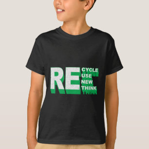 Camiseta Reciclar la reutilización Repensar la crisis ambie