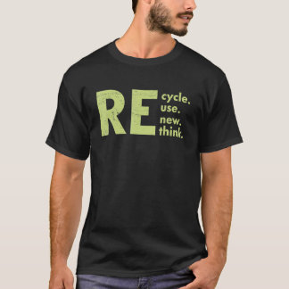 Camiseta Reciclar la reutilización Repensar la crisis ambie